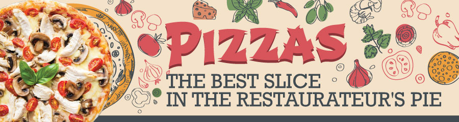 Pizzas - The Best Slice In The Restaurateur's Pie