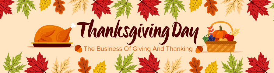 Thanksgiving Day - The Business Of Giving And Thanking